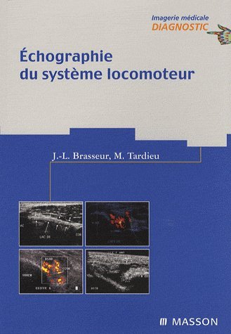 Echographie  de  l’appareil  locomoteur Echographie  de  l’appareil  locomoteur