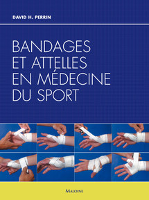 Bandages et attelles en médecine du sport Bandages et attelles en médecine du sport