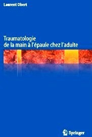 Traumatologie de la main à l'épaule chez l'adulte