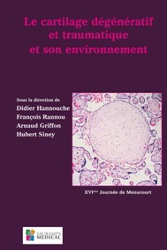 Le cartilage dégénératif et traumatique et son environnement