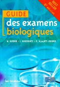 Guide des examens biologiques Guide des examens biologiques