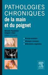 Pathologies chroniques de la main et du poignet Pathologies chroniques de la main et du poignet