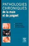 Pathologies chroniques de la main et du poignet Pathologies chroniques de la main et du poignet
