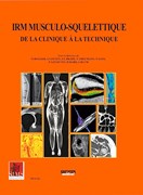 IRM musculo-squelettique: de la clinique à la technique