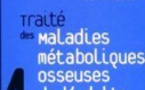 Traité des maladies métaboliques osseuses de l'adulte