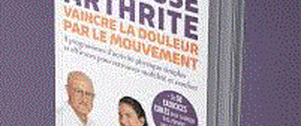 Arthrose, arthrite, vaincre la douleur par le mouvement